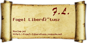 Fogel Liberátusz névjegykártya
